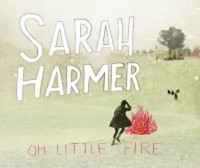 Sarah Harmer - oh little fire
