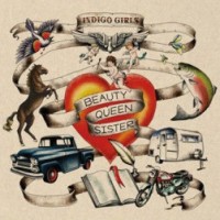 Indigo Girls - Beauty Queen Sister Indigo Girls - Beauty Queen Sister