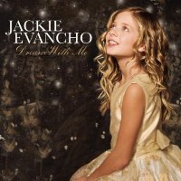 Jackie Evancho - Dream with Me Jackie Evancho - Dream with Me