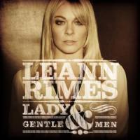 LeAnn Rimes - Lady & Gentlemen LeAnn Rimes - Lady & Gentlemen