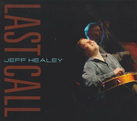 Jeff Healey - Last Call