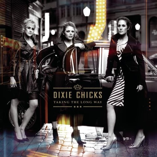 Feature Article: Dixie Chicks take the long way