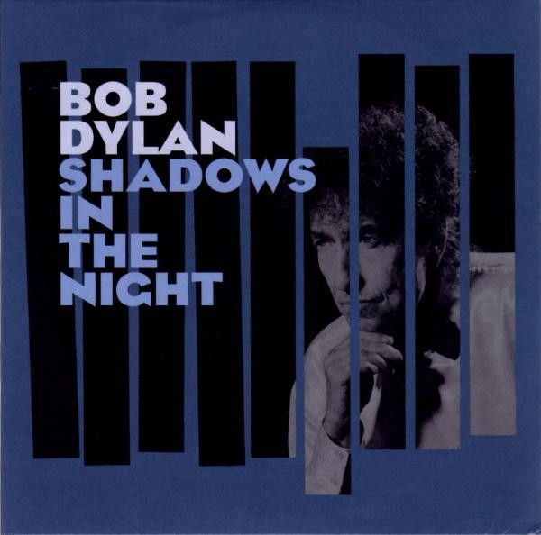 Bob Dylan - Shadows in the Night