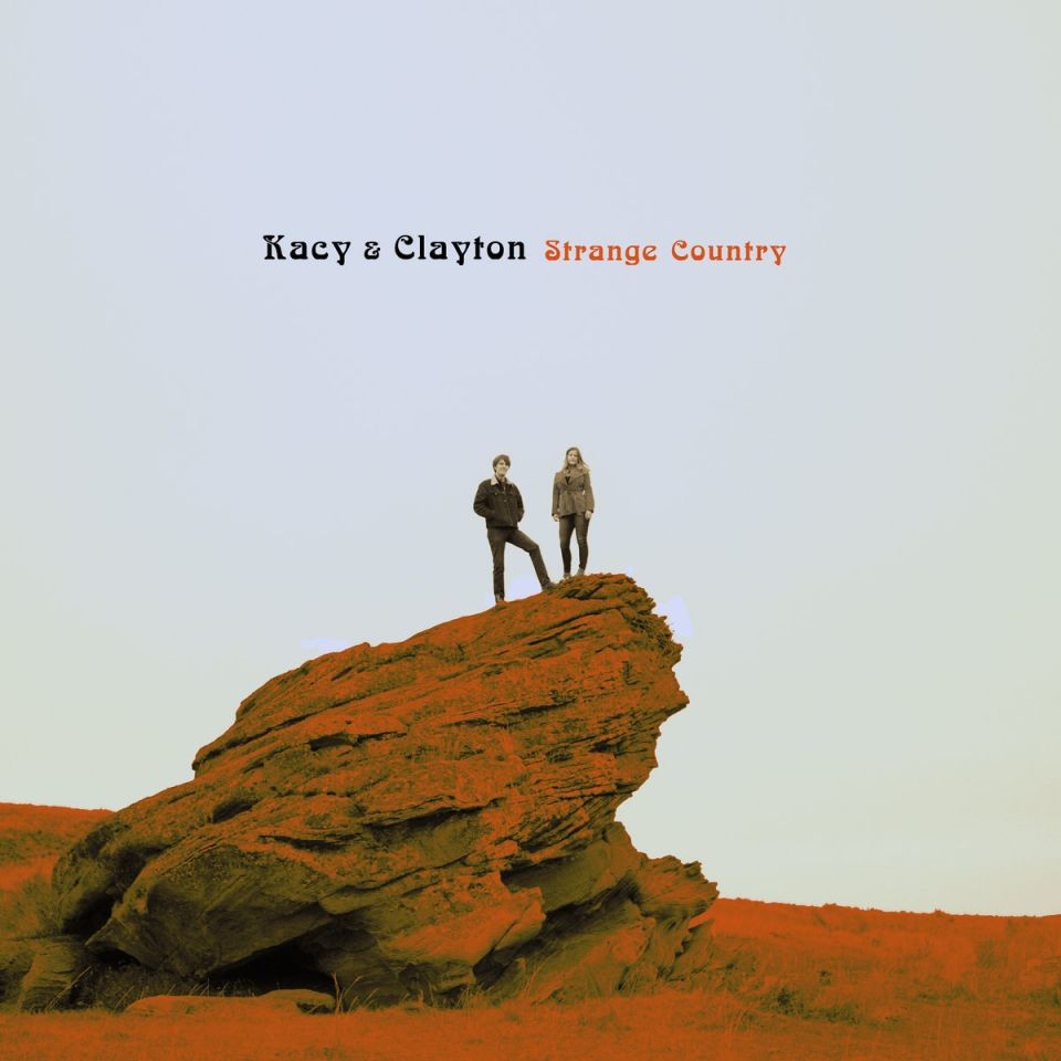 Kacy & Clayton ‎/ Strange Country - LP main image 0
