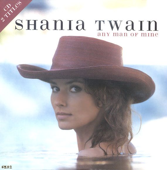 Shania Twain - Any Man of Mine
